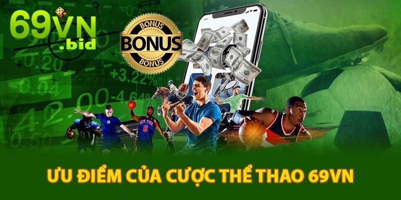 Ưu điểm của cược thể thao 69VN