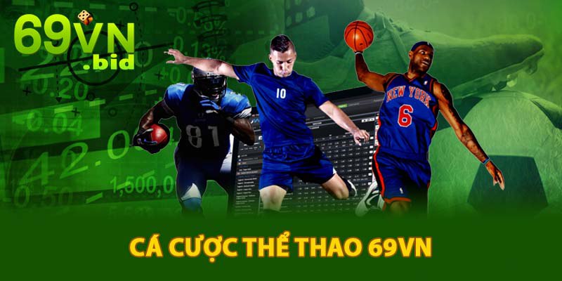 Cá cược thể thao 69VN