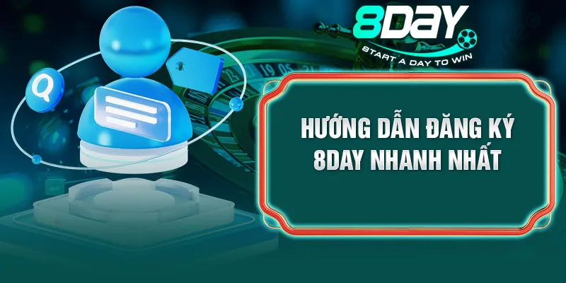 Hướng dẫn đăng ký 8DAY nhanh nhất