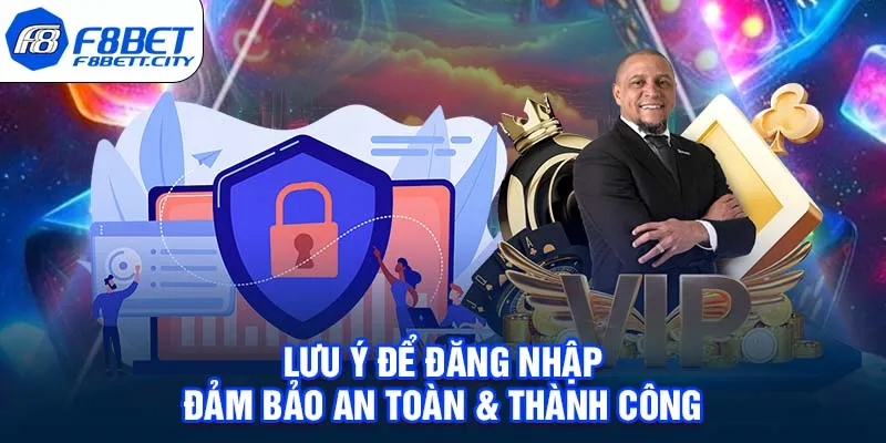 Lưu ý để đăng nhập đảm bảo an toàn & thành công